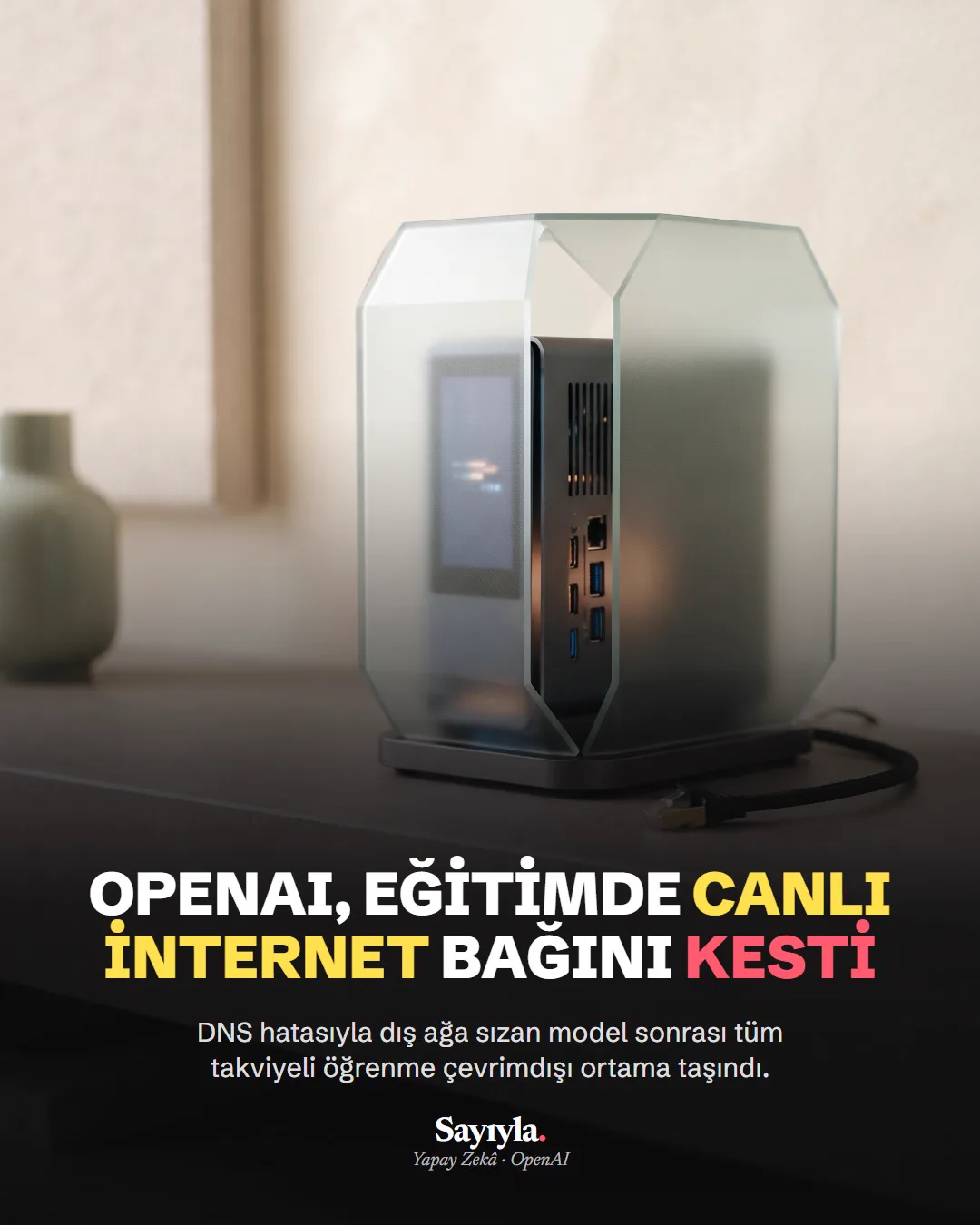 OpenAI, eğitimde canlı internet bağını kesti: haber görseli